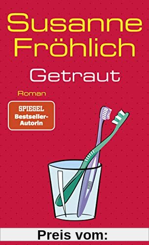 Getraut: Roman | SPIEGEL Bestseller-Autorin (Ein Andrea Schnidt Roman, Band 12)